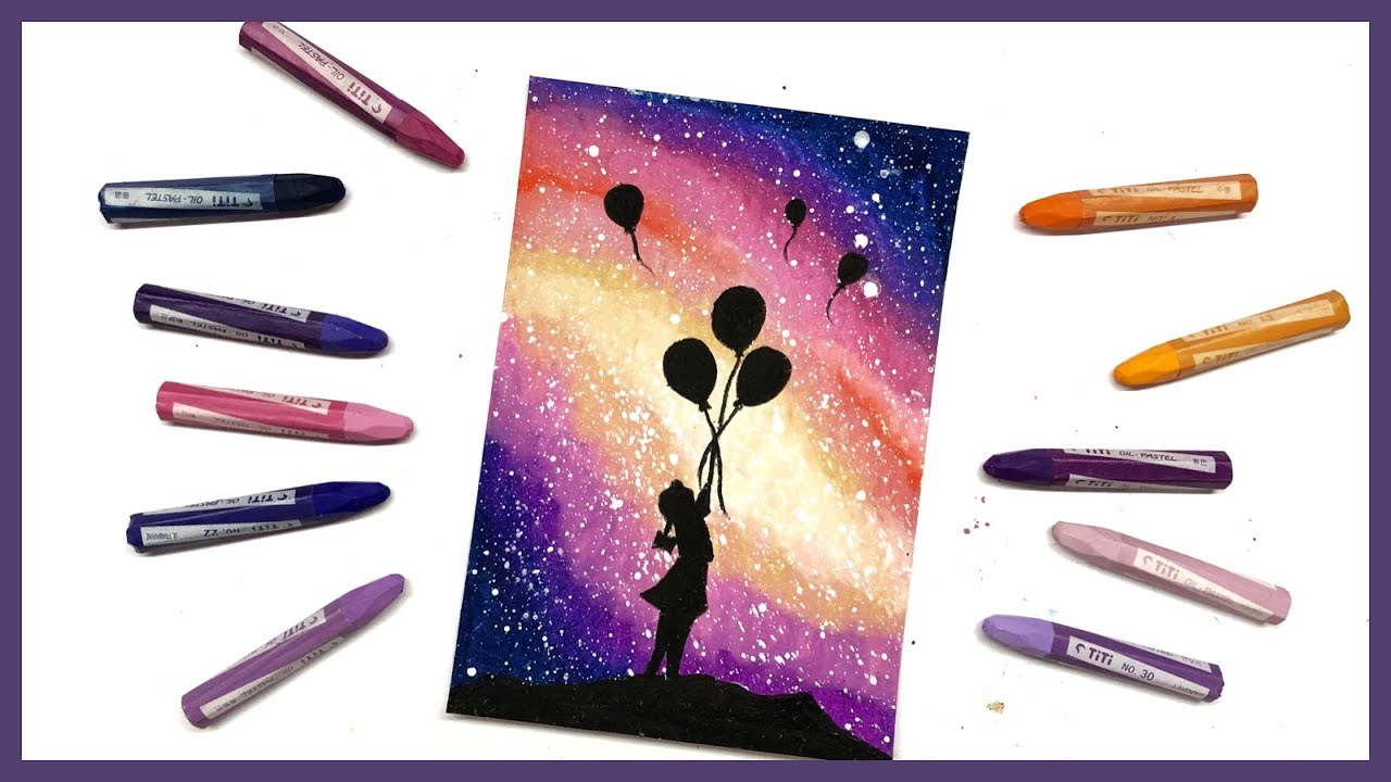 Cara menggambar dan mewarnai Langit Galaxy dengan crayon Oil Pastel, Girl with Balloon.