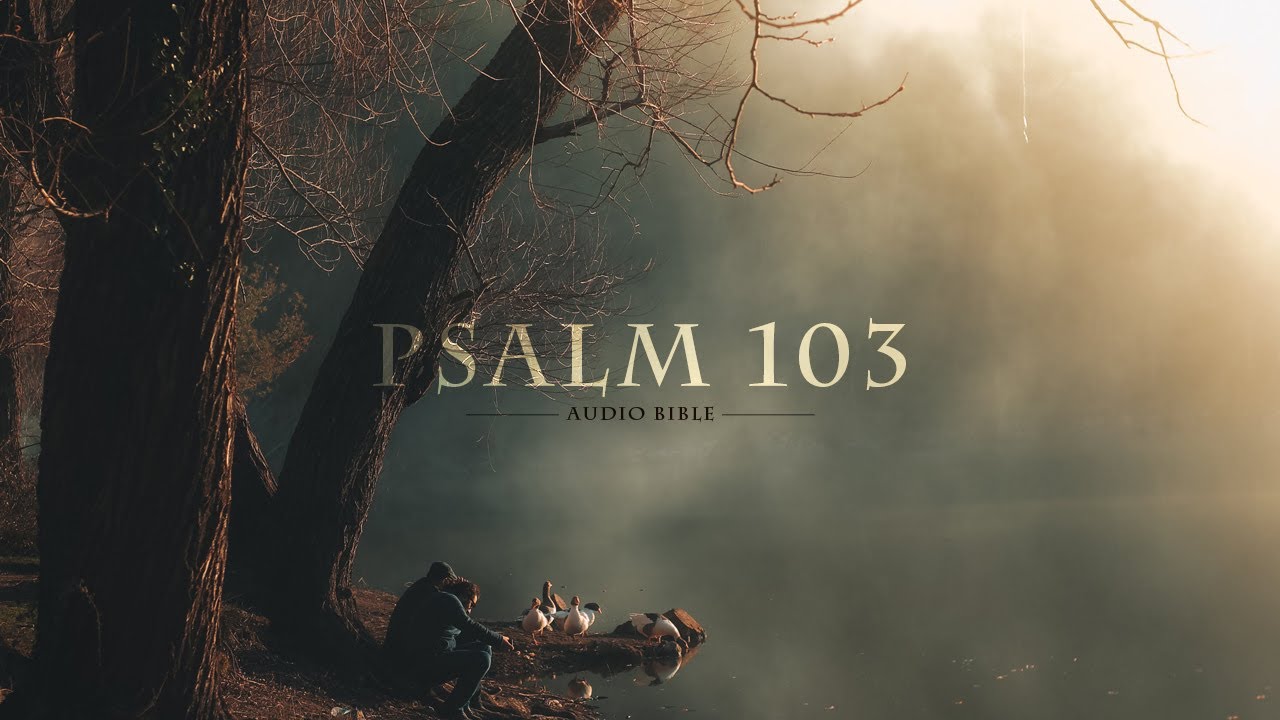 Psalms of Hope (Psalm 103 - NIV) 001