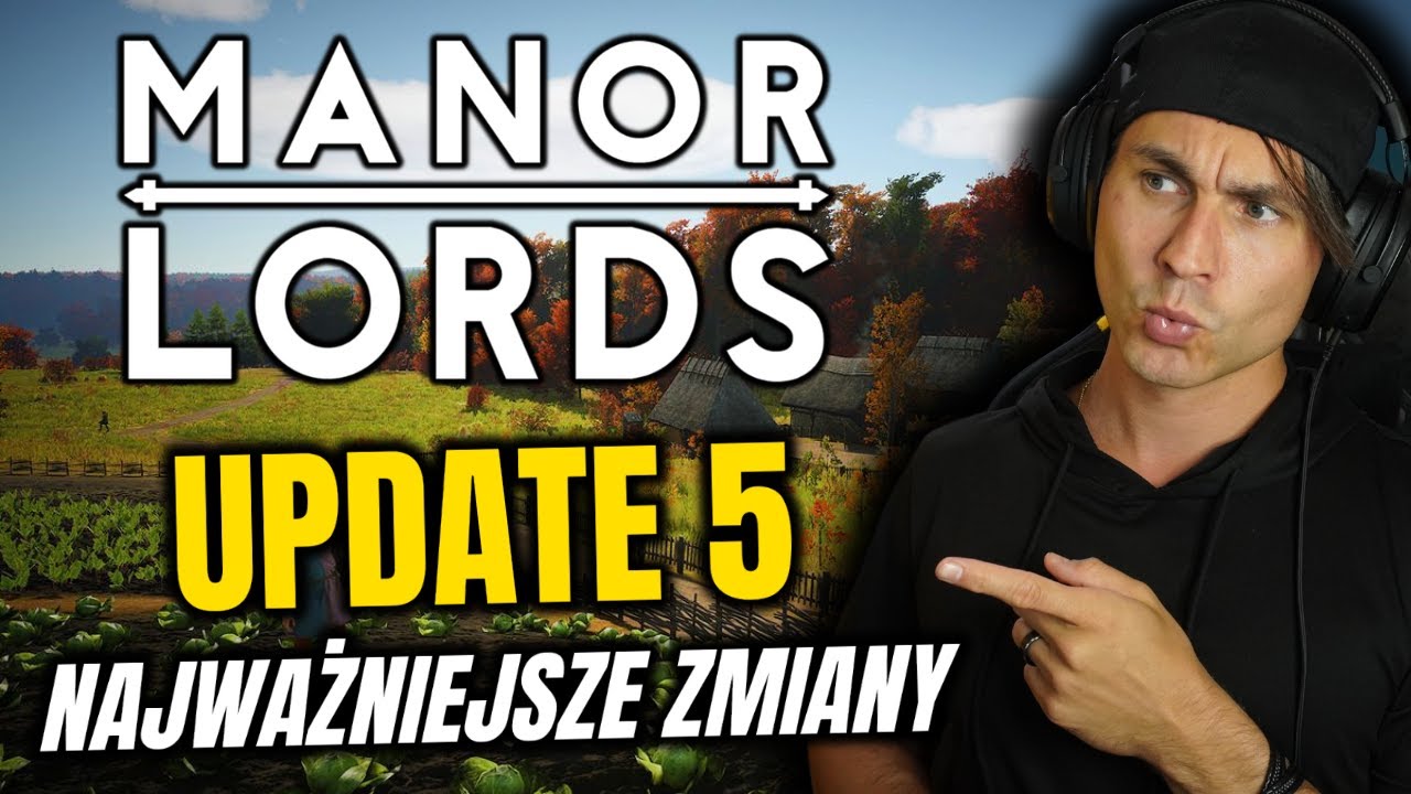 MANOR LORDS totalnie się zmienił &ndash; Update 5 to REWOLUCJA?