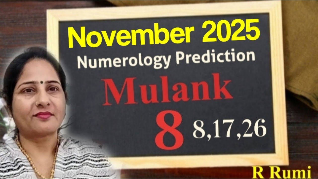 Mulank 8 November 2025 / Monthly Numerology Prediction / Nov. 2025 कैसा रहेगा Mulank 8 वालों के लिए