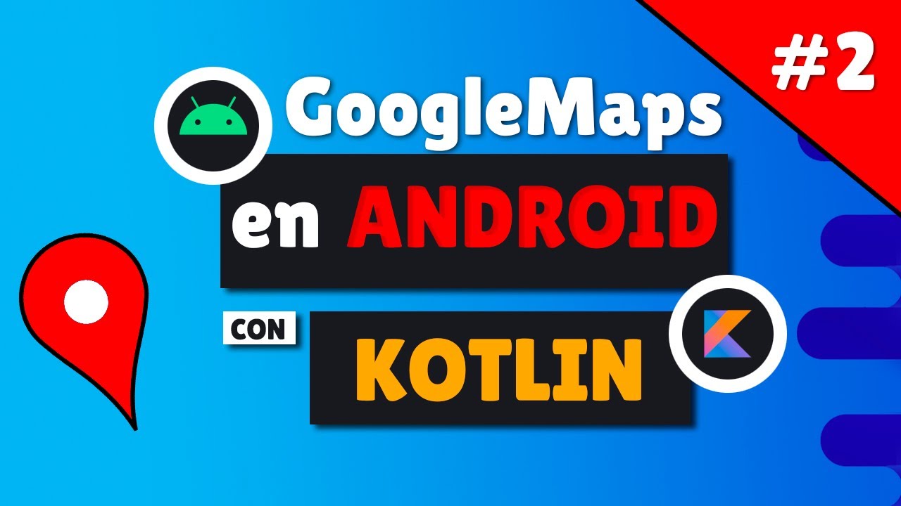 [Tutorial] Localización en TIEMPO REAL #2 📍 con GOOGLE MAPS 📍 en ANDROID con KOTLIN - Android Studio