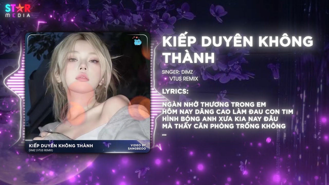 KIẾP DUY&Ecirc;N KH&Ocirc;NG TH&Agrave;NH (VTUS REMIX) DIMZ - T&Igrave;M MỘT NGƯỜI Đ&Atilde; ĐI M&Atilde;I C&Ograve;N Đ&Acirc;U REMIX TIKTOK HAY NHẤT