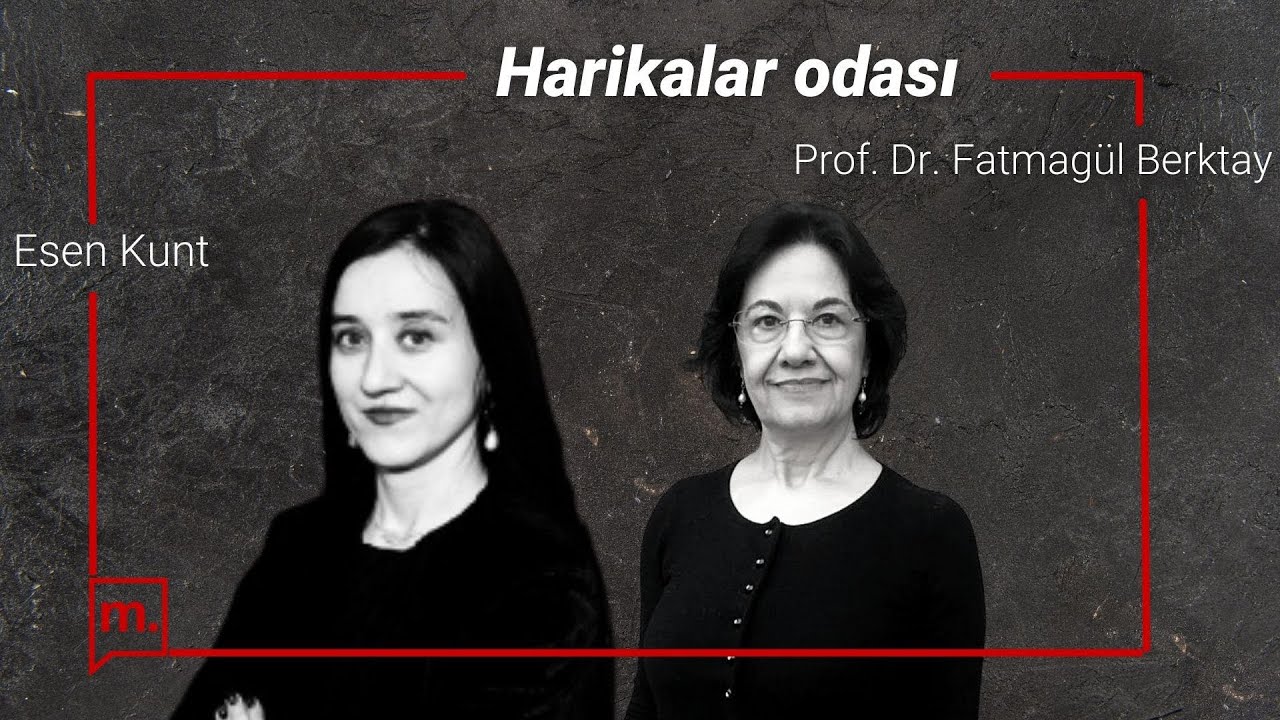 Fatmagül Berktay ile Düşünme Etiği: Dünyaya ihtimam göstermek