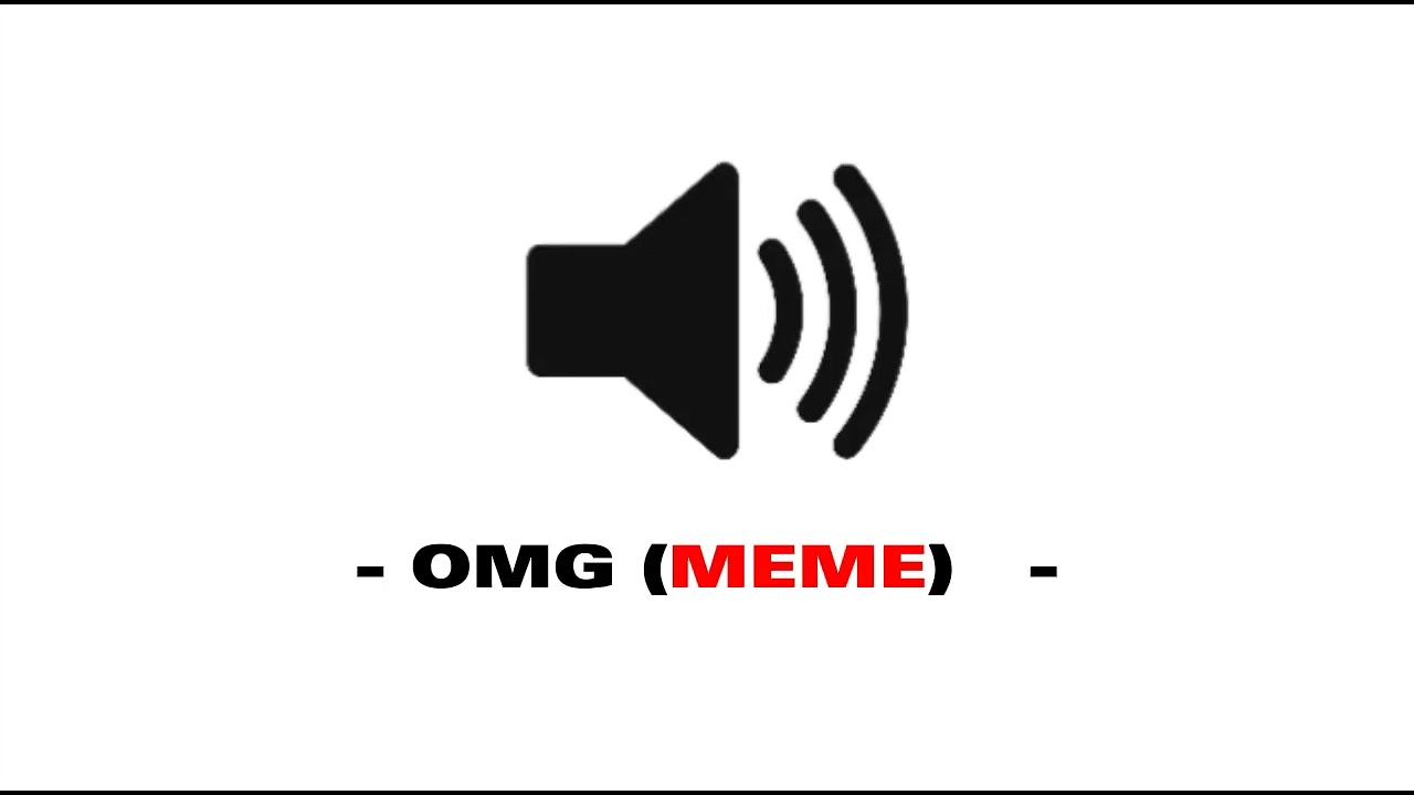 OMG (meme) - Sound Effect
