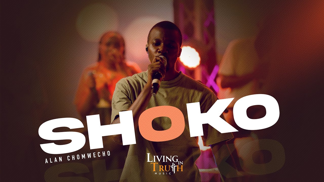 Shoko - Alan Chomwecho | living in Truth&nbsp;(live)