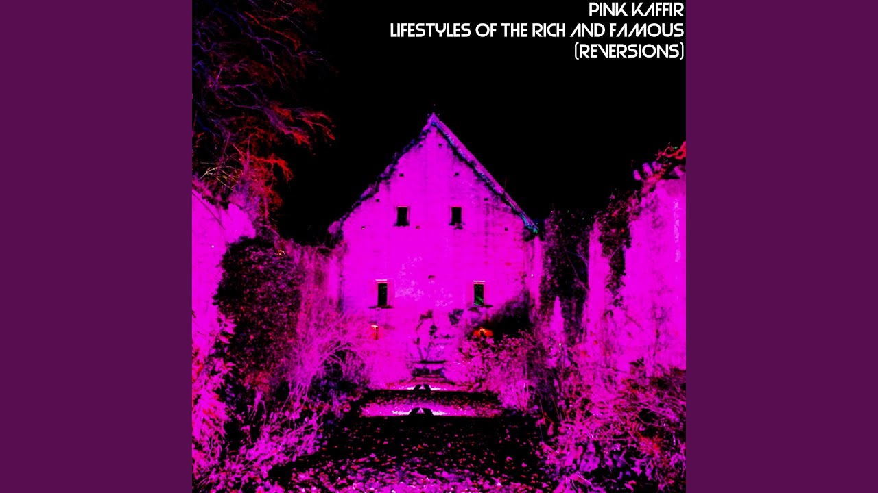 Lifestyles Of The Rich And Famous (Reversion XCIII)