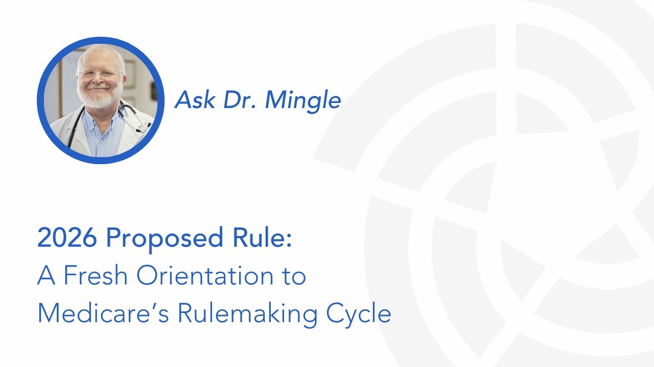 2026 Proposed Rule: Medicare's Rulemaking Cycle Explained | Ask Dr. Mingle
