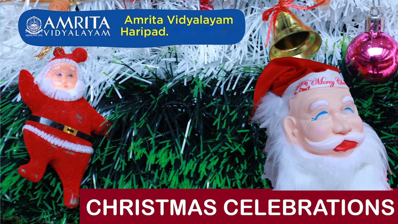 CHRISTMAS CELEBRATIONS, AMRITA VIDYALAYAM, HARIPAD #christmas #christmasmusic
