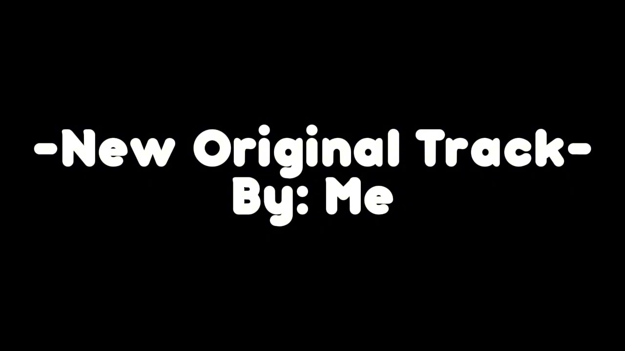 New Original Track