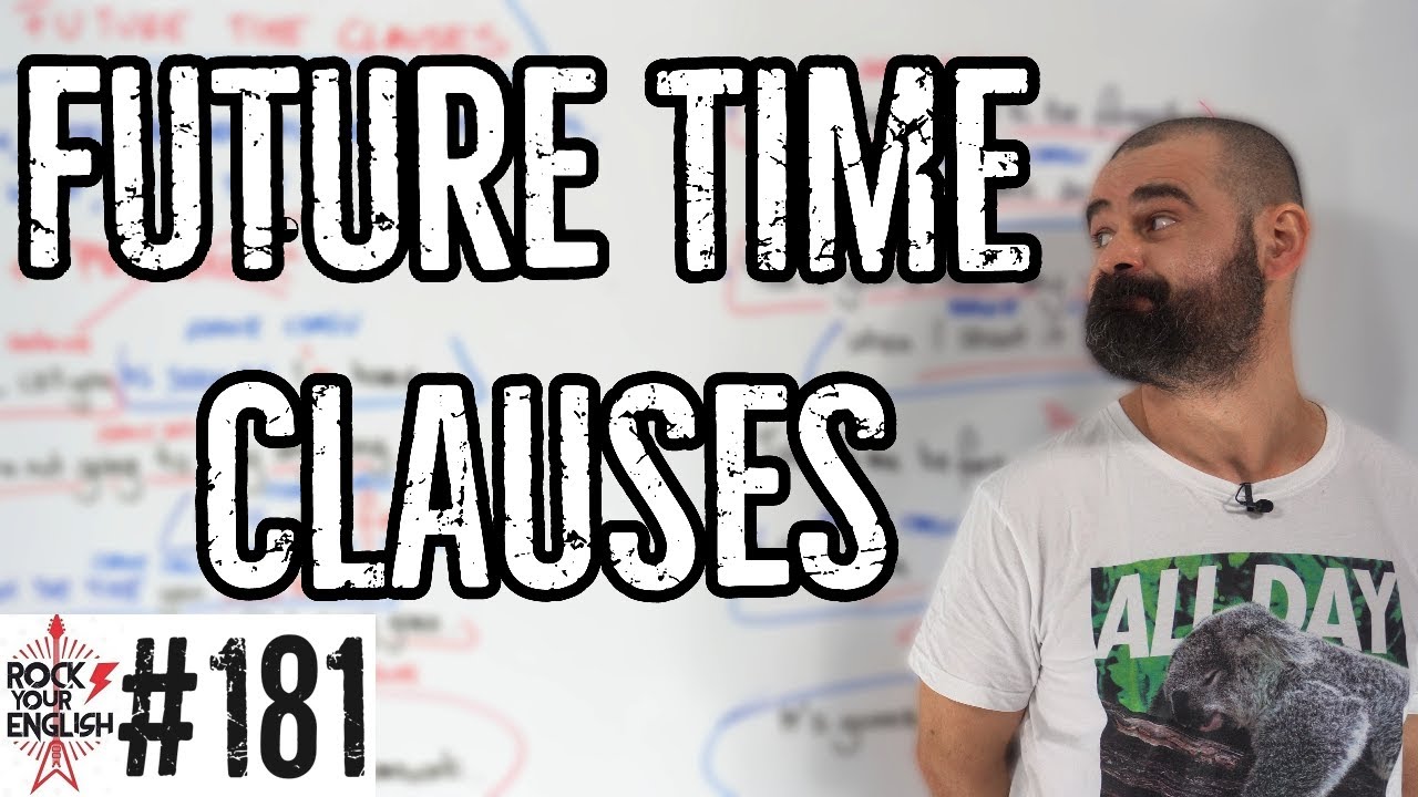 What's not the future? FUTURE TIME CLAUSES | ROCK YOUR ENGLISH #181