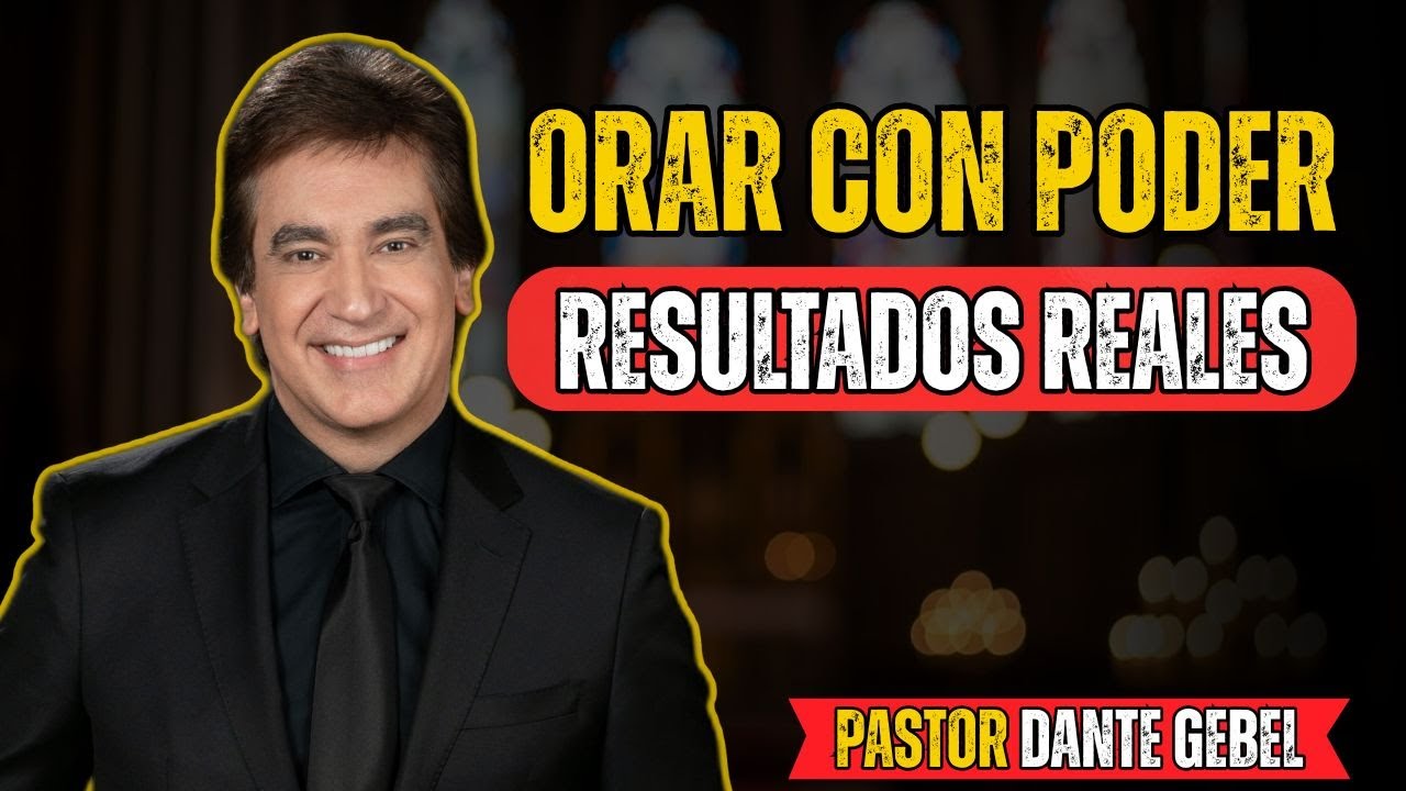 Oraci&oacute;n Que Transforma Vidas Habla con Dios y Recibe Respuesta &ndash; Dante Gebel
