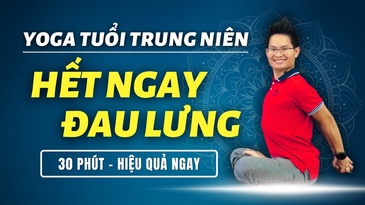 Tập Yoga Tuổi Trung Ni&ecirc;n, Hết Ngay Đau Mỏi Lưng, Vai G&aacute;y, Tho&aacute;i H&oacute;a | Kim Ba Yoga