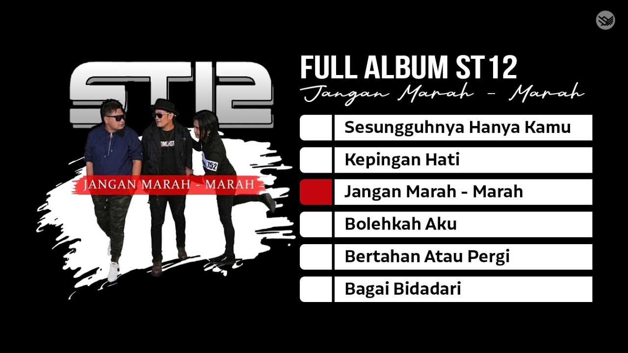 FULL ALBUM ST12 JANGAN MARAH MARAH (TANPA IKLAN)