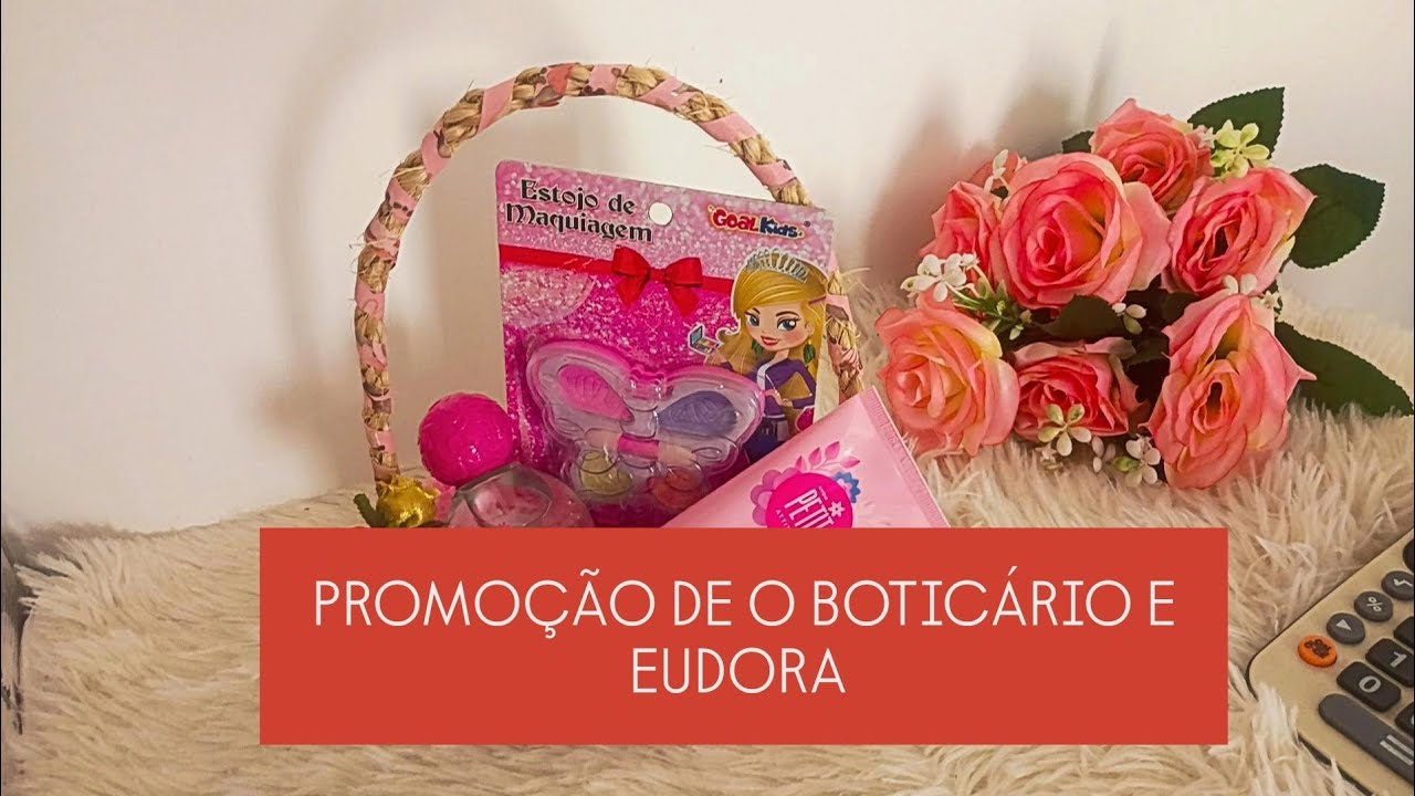 PROMOÇÕES DE O BOTICÁRIO E EUDORA ESTÃO DE ARRASAR