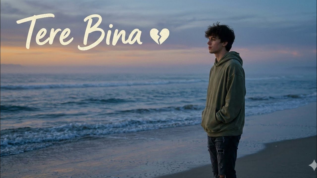 Tere Bina – Emotional Hindi Sad Song | Heart Touching Breakup Song | Very Sad Love Song 2026