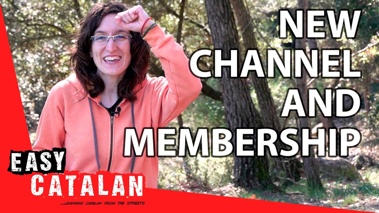 Learn Catalan from the streets - new channel and membership opportunities!