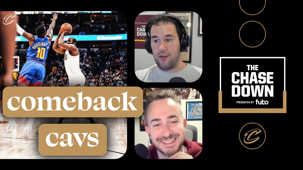 Chase Down Podcast Live, presented by fubo: Cavaliers Storm Back to Beat Nuggets