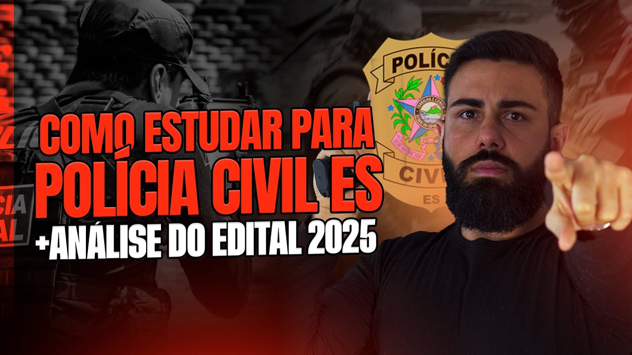 POLÍCIA CIVIL DO ESPIRITO SANTO - PCES - ANÁLISE DO EDITAL 1052 VAGAS