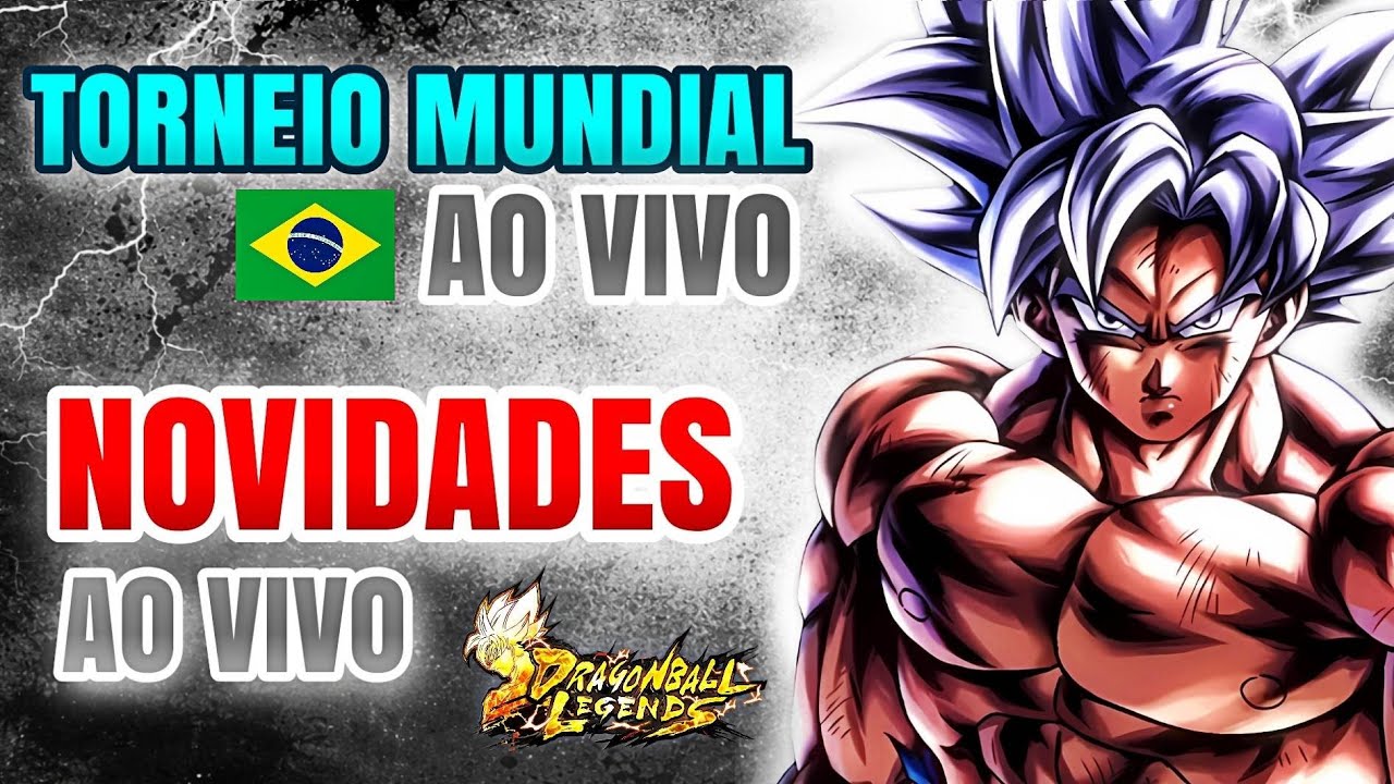 TORNEIO MUNDIAL E NOVIDADES AO VIVO NO DRAGON BALL LEGENDS