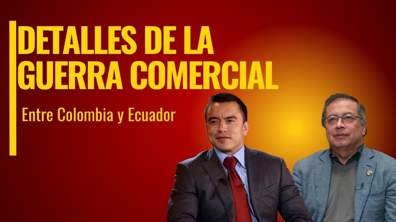 Colombia y Ecuador pierden con la guerra comercial: Oliva Diazgranados