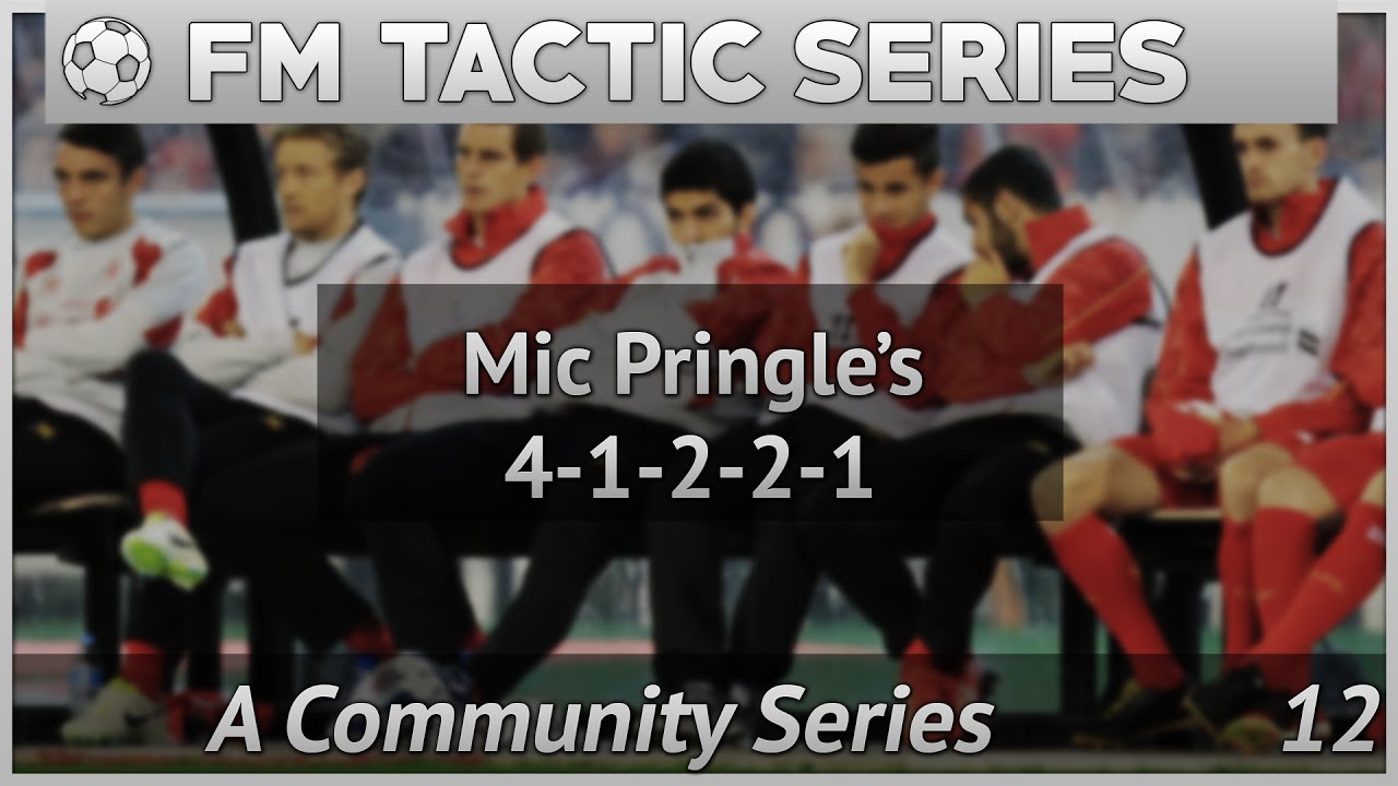 FM Tactic Series 12 | Mic Pringles 4-1-2-2-1 |  Football Manager 2017