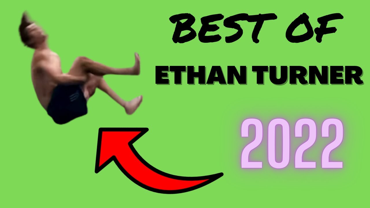 BEST OF ETHAN TURNER 2022 (old)