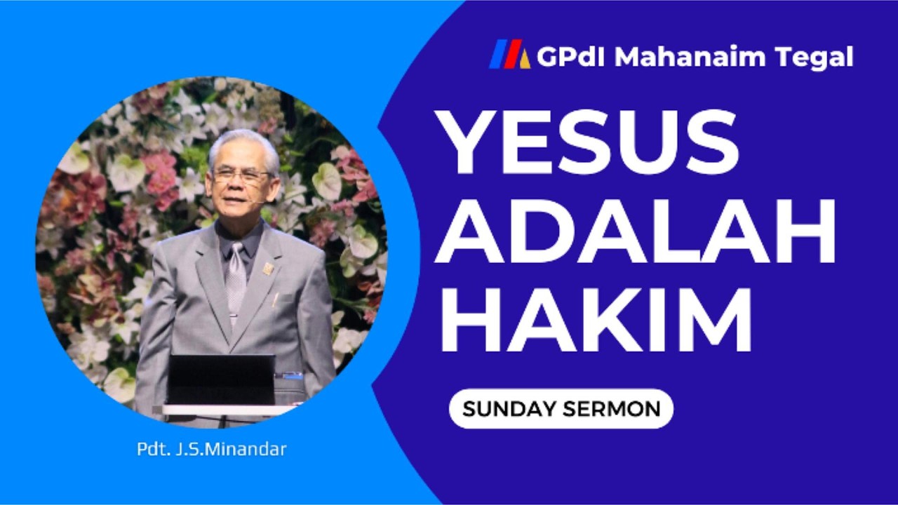 Yesus adalah hakim - Pdt. J.S.Minandar