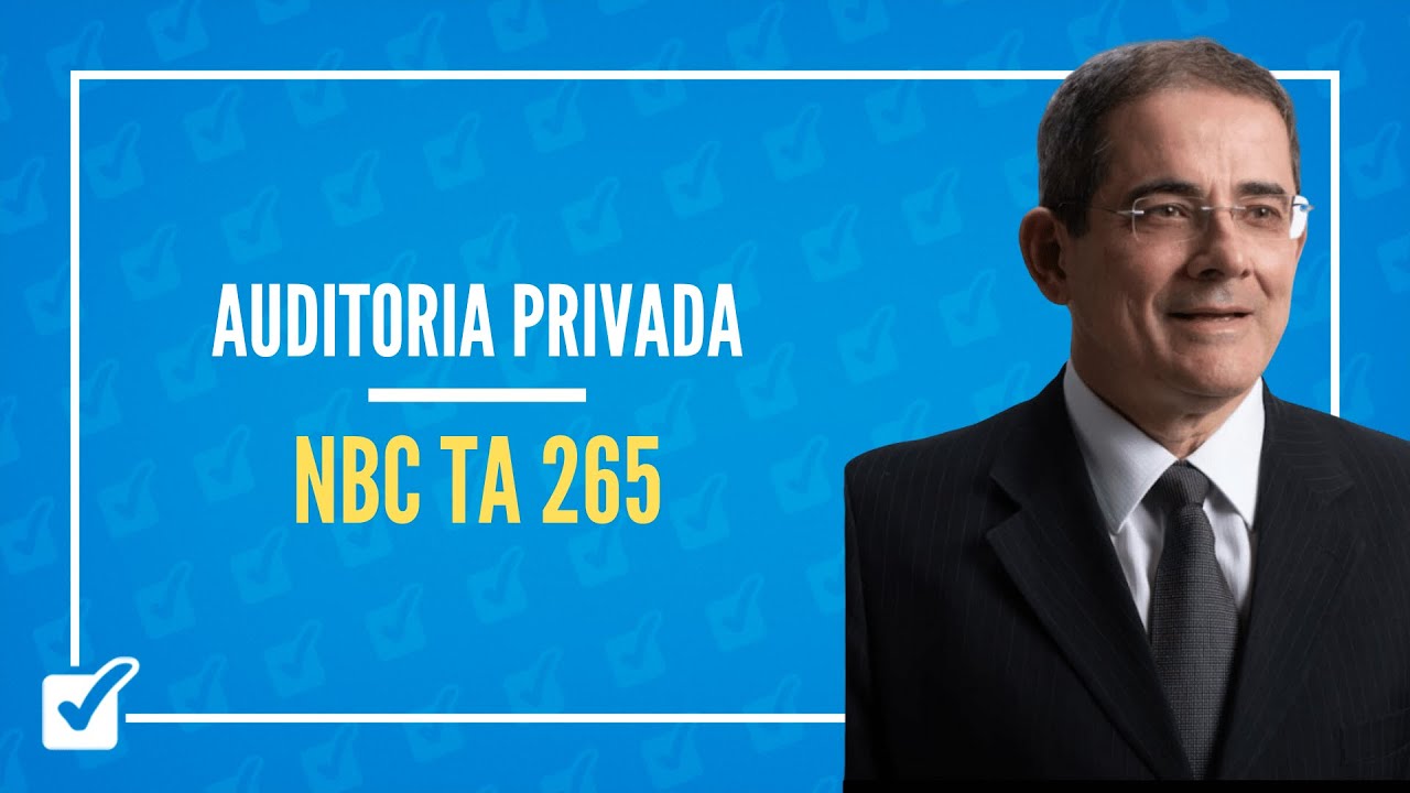 02.18. NBC TA 265 (Auditoria Privada) Prof. Eugênio Montoto