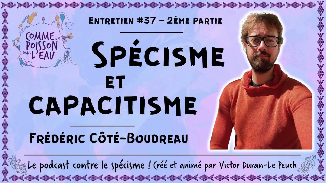 #37 Sp&eacute;cisme et capacitisme - Fr&eacute;d&eacute;ric C&ocirc;t&eacute;-Boudreau (2/3)
