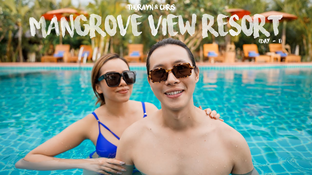 MANGROVE VIEW RESORT (DAY - 1)