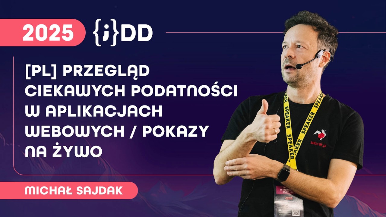 Michał Sajdak - An Overview of Interesting Web Application Vulnerabilities - Live Demos [JDD25]