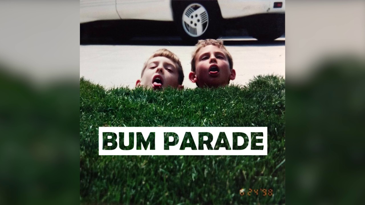 Bum Parade - Full Album (Clean)