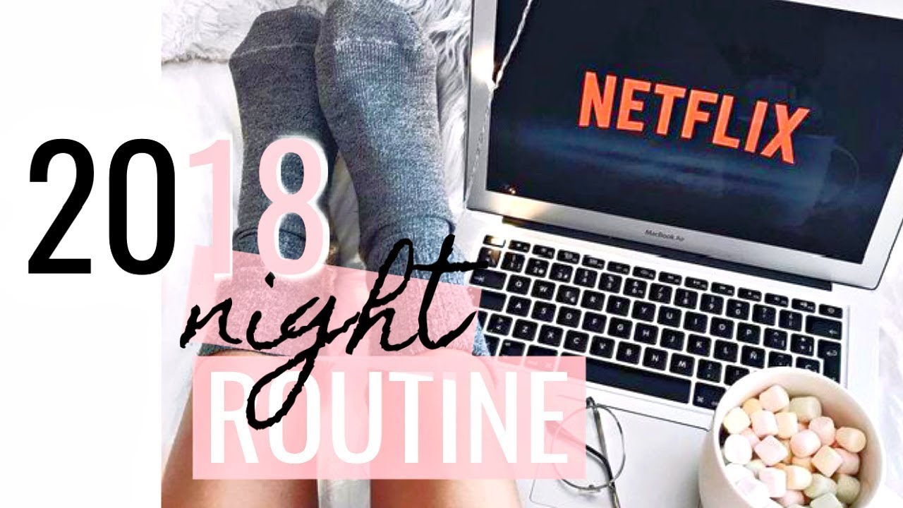 Night Time Routine Fall 2018