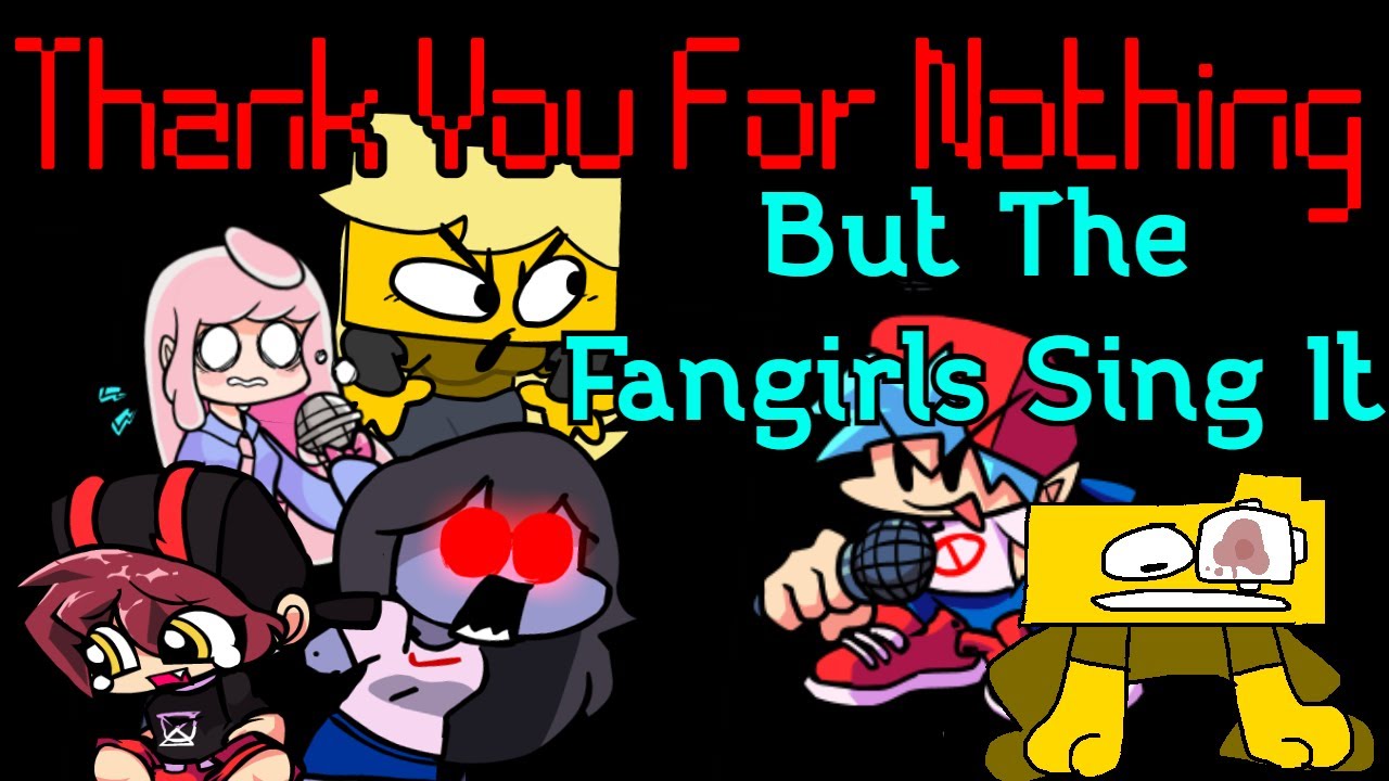 FNF Cover - Thank You For Nothing But The Fangirls Sing It (FNF MOD/COVER) [DEAD BROTHERHOOD MOD]