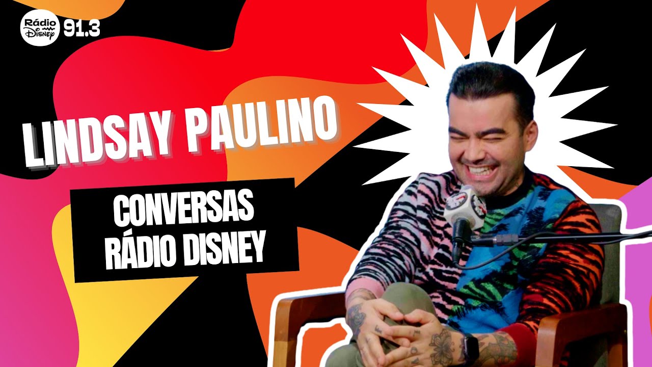 LINDSAY PAULINO - Conversas Rádio Disney