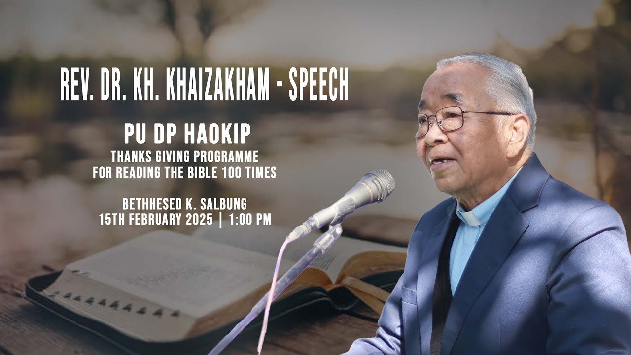 Rev. Dr. Kh. Khaizakham Speech | DP HAOKIP Thanks Giving Programme for READING THE BIBLE 100 TIMES