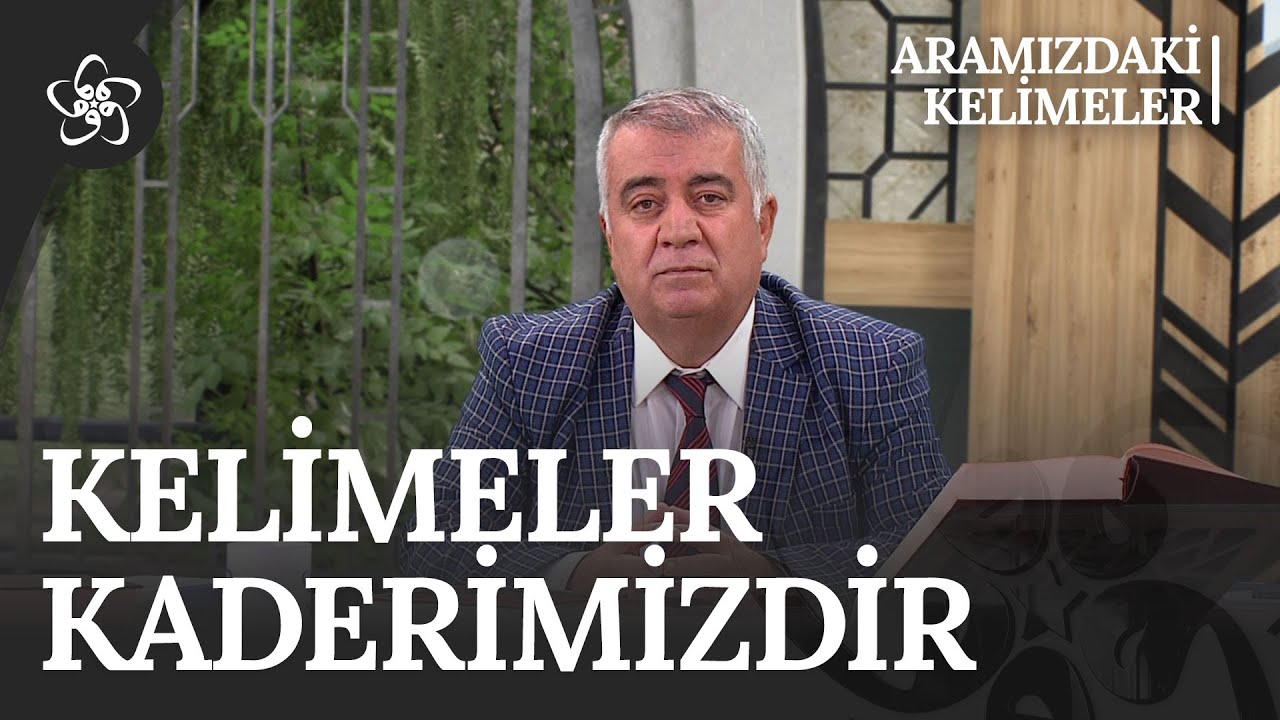 Kelimeler Kaderimizdir | Aramızdaki Kelimeler (1. Bölüm)