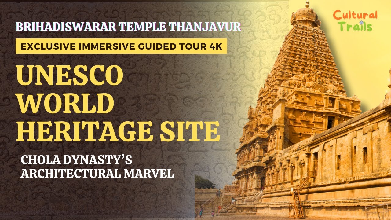 Brihadiswarar Temple, Thanjavur | Chola Dynasty&rsquo;s Architectural Marvel | UNESCO World Heritage