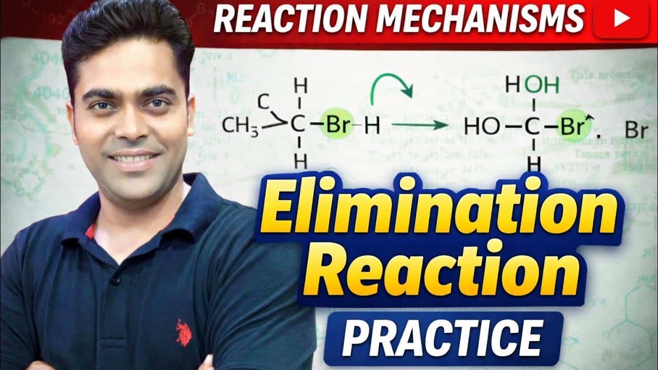 Reaction Mechanism: Elimination reaction Questions practice for JEE ADVANCED 