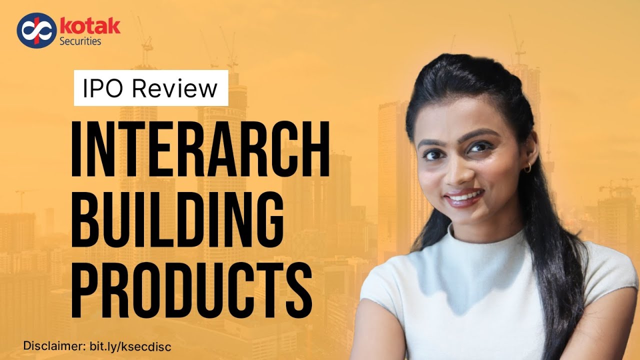 Everything You Need to Know About Interarch Building Products IPO | Kotak Securities