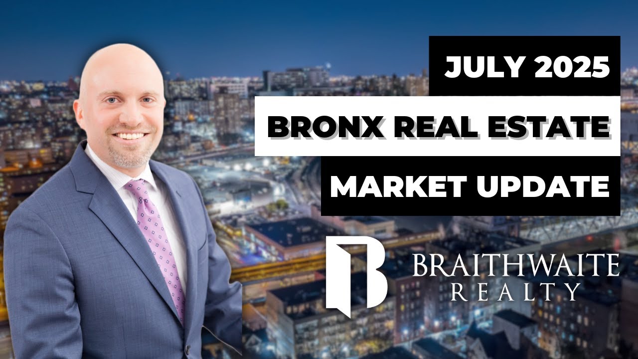 Bronx Home Prices July 2025 | Bronx Real Estate Market Update