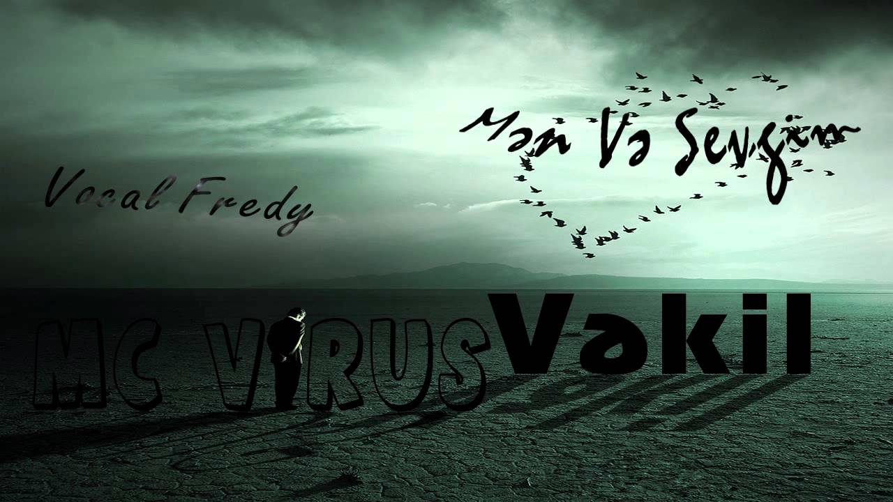Vekil-aka Rappotolog ft Mc Virus (Vocal Fredy) - Men ve Sevgim by Nicat ALisov