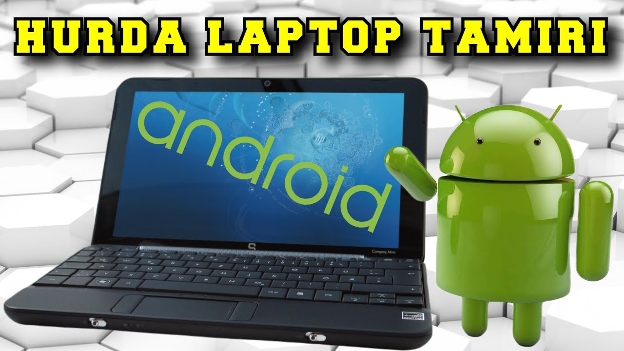 Eski Laptopa Android Kurma