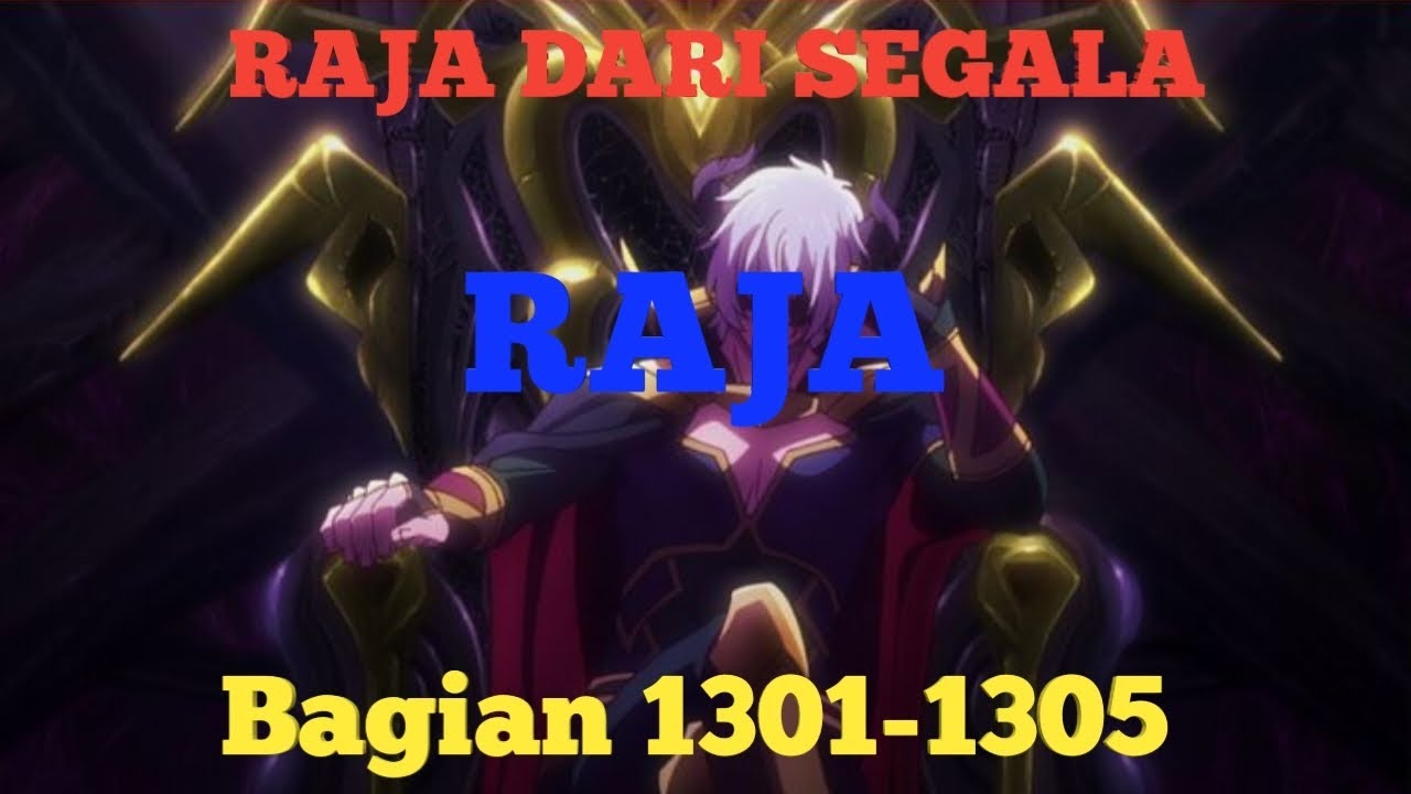 RAJA DARI SEGALA RAJA BAGIAN 1301-1305