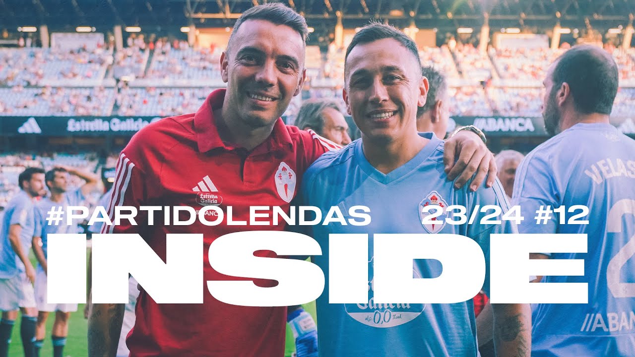 INSIDE 23/24 #12 📺 El Partido de Lendas del RC Celta, un día único en nuestra historia