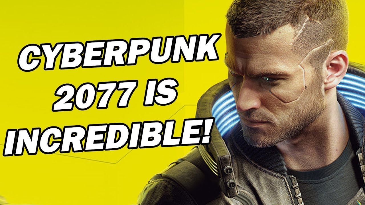 Cyberpunk 2077's 50 Minute Gameplay Wasn't Mind-Blowing, But I'm Still Very Impressed