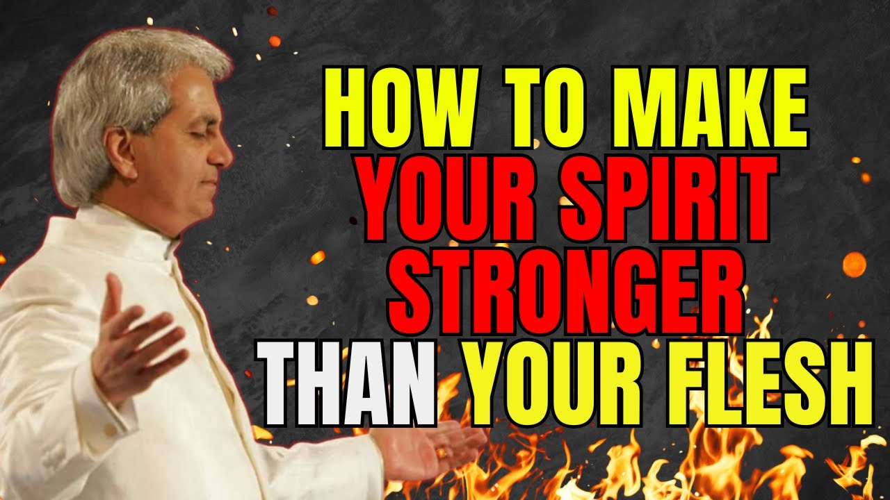 BENNY HINN – MAKE YOUR SPIRIT STRONGER THAN YOUR FLESH - THE KEY TO VICTORY