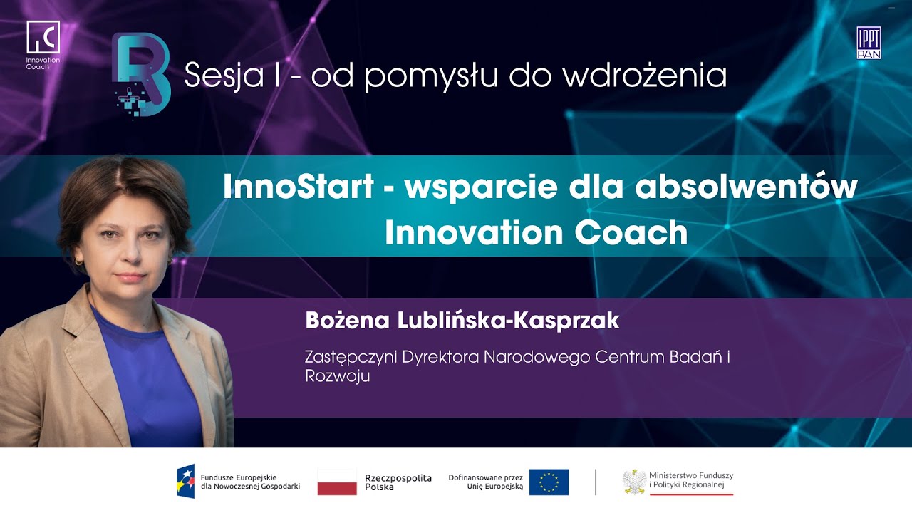 IX Konferencja B+R - Sesja I - Inauguracja InnoStart/ Bożena Lublińska Kasprzak NCBR