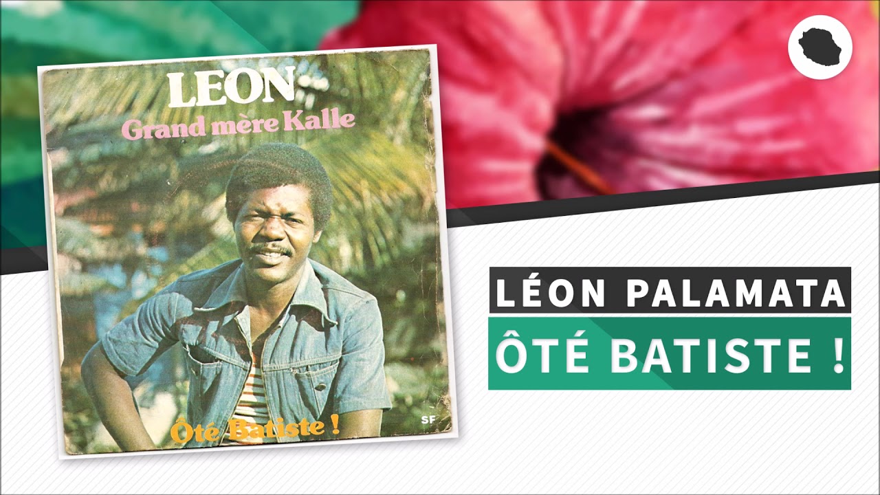 Léon Palamata - Oté Baptiste !