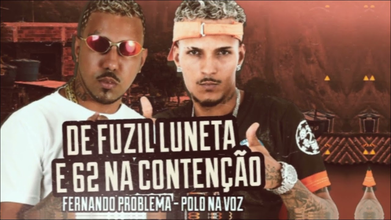DE FUZIL LUNETA E 62 NA CONTENÇÃO - POLO NA VOZ E FERNANDO PROBLEMA - (REMIX BREGA FUNK)